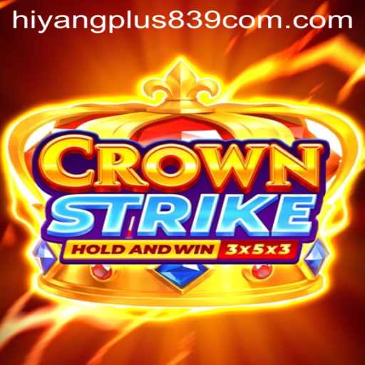 Crownstrike: A New Era in Gaming Integrated with Hiyangplus839.com